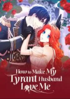 How To Make My Tyrant Husband Love Me