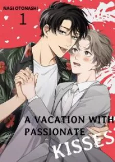 A Vacation With Passionate Kisses