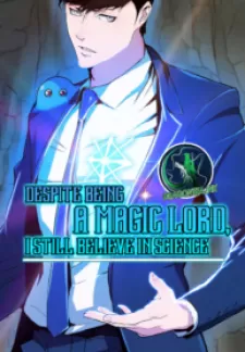 Despite Being A Magic Lord, I Still Believe In Science