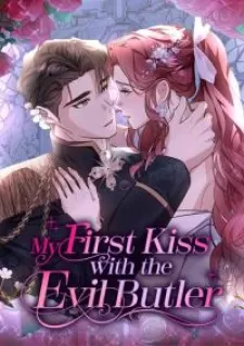 My First Kiss With The Evil Butler