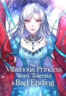 The Villainous Princess Won't Tolerate A Bad Ending