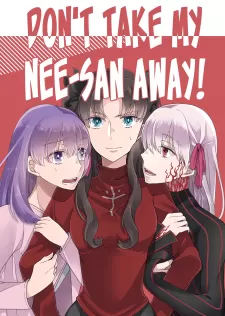 Fate/stay Night - Don't Take My Nee-San Away! (Doujinshi)