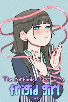 The Forbidden Lust Of A Frigid Girl